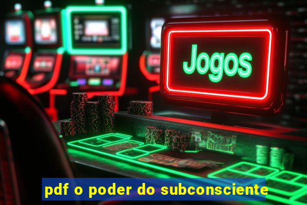 pdf o poder do subconsciente